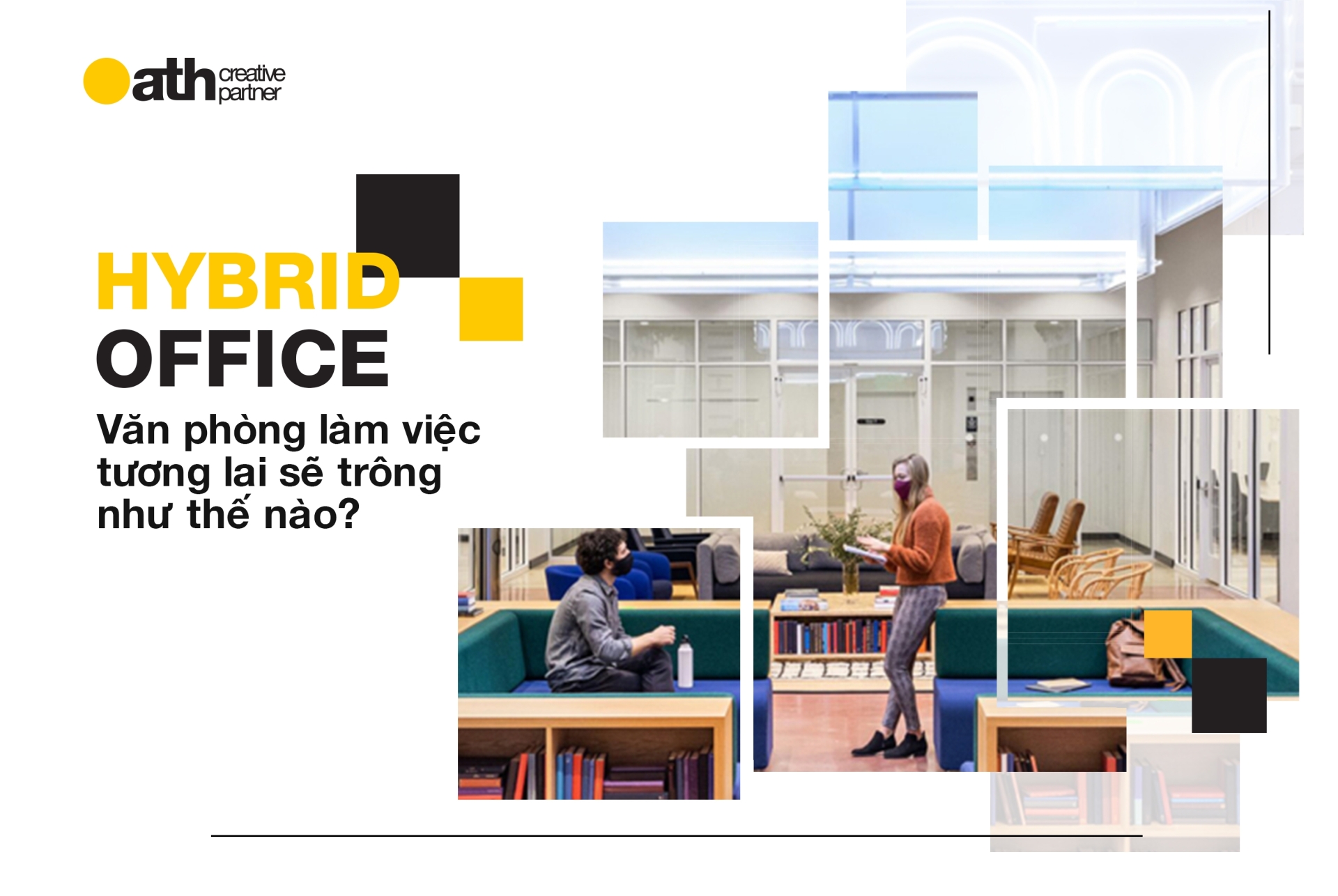 Hybrid office: Văn phòng làm việc tương lai sẽ trông như thế nào?