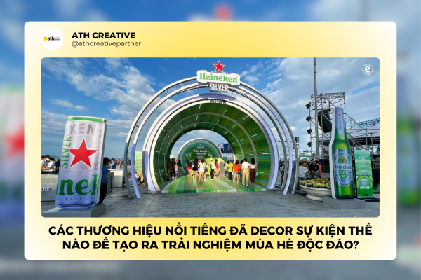 Các thương hiệu nổi tiếng đã Decor sự kiện thế nào để tạo ra trải nghiệm mùa hè độc đáo?