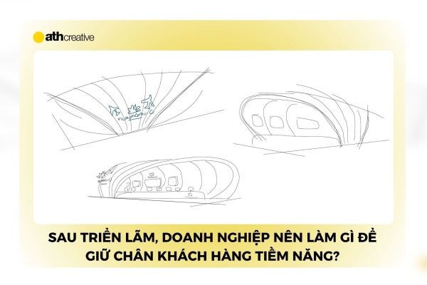 Sau triển lãm, doanh nghiệp nên làm gì để “giữ chân” khách hàng tiềm năng?
