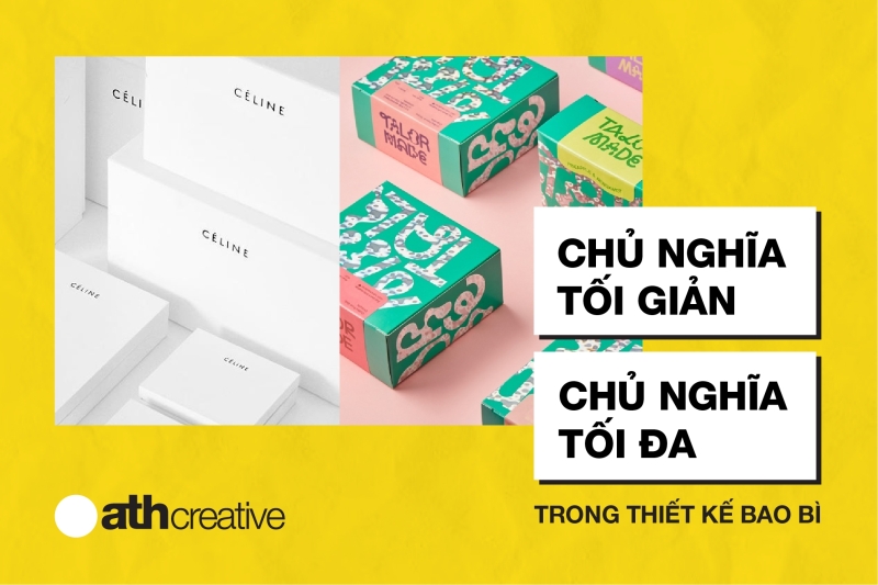 Chủ nghĩa tối giản và chủ nghĩa tối đa trong thiết kế bao bì