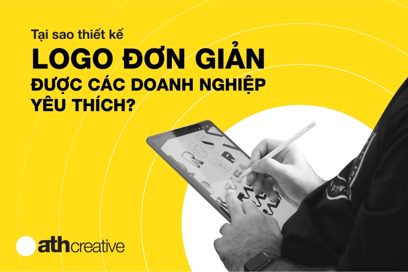 Tại sao thiết kế logo đơn giản được các doanh nghiệp yêu thích?
