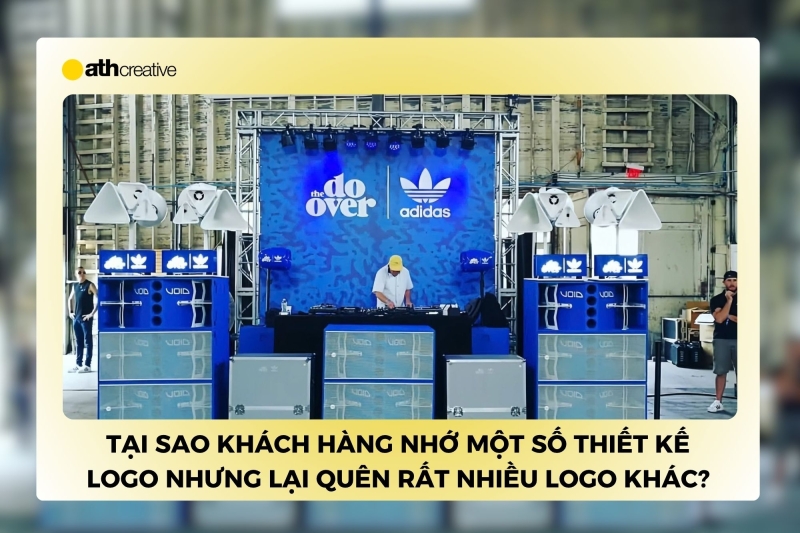 Tại sao khách hàng nhớ một số thiết kế logo nhưng quên rất nhiều logo khác?