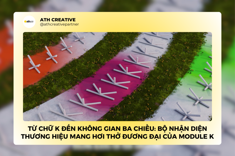 Từ chữ K đến không gian ba chiều: Bộ nhận diện thương hiệu mang hơi thở đương đại của Module K