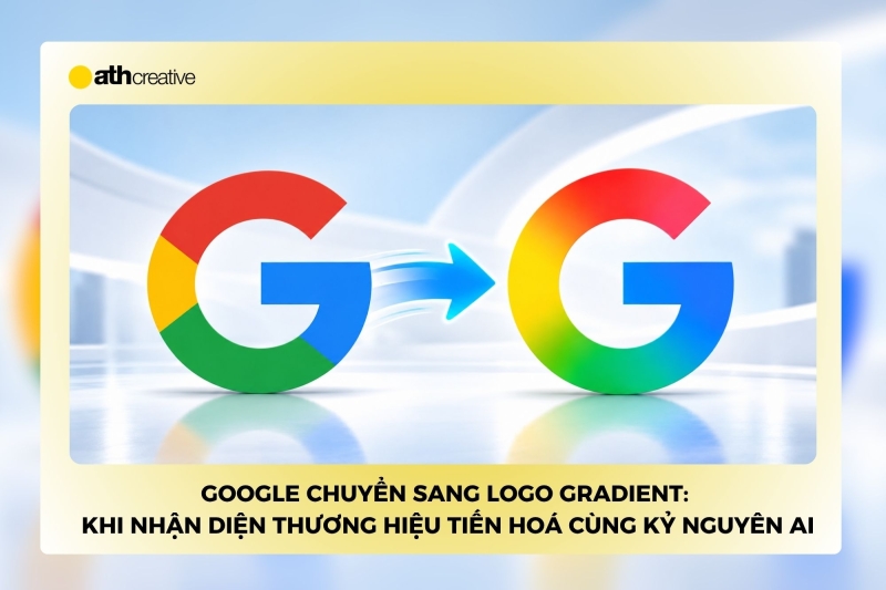 Google chuyển sang logo gradient: Khi nhận diện thương hiệu tiến hóa cùng kỷ nguyên AI