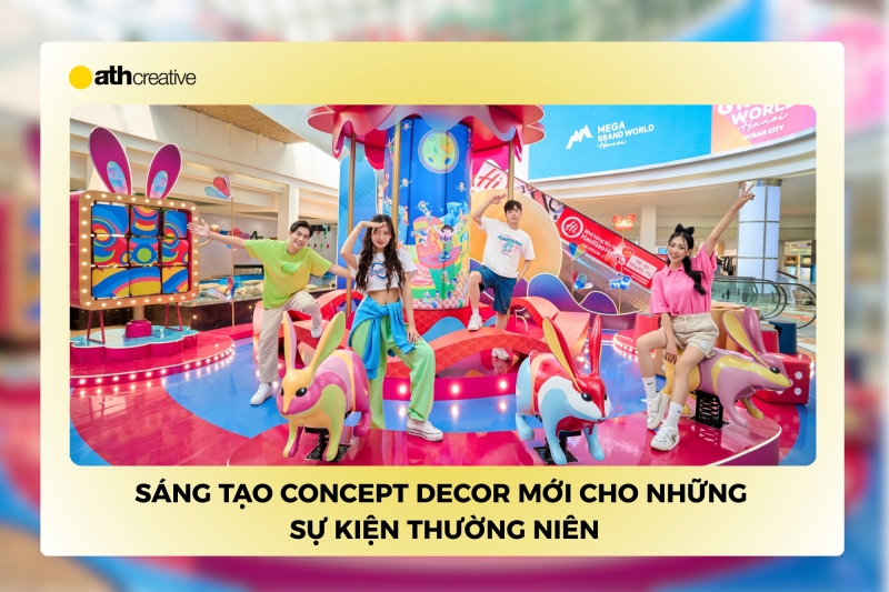 Làm thế nào để luôn có những ý tưởng concept decor mới cho những sự kiện thường niên?