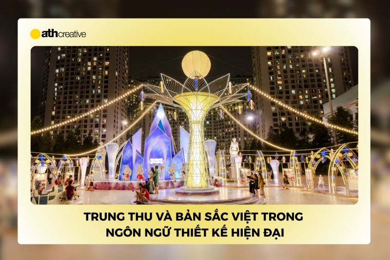 Trung Thu và bản sắc Việt trong ngôn ngữ thiết kế hiện đại