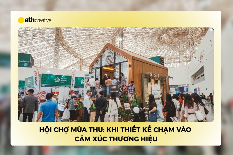 Hội chợ mùa thu: Khi thiết kế chạm vào cảm xúc thương hiệu