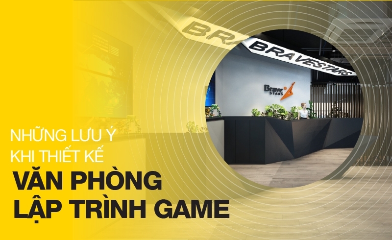 NHỮNG LƯU Ý KHI THIẾT KẾ VĂN PHÒNG LẬP TRÌNH GAME