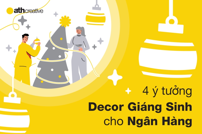 TOP 4 Ý TƯỞNG TRANG TRÍ GIÁNG SINH ẤN TƯỢNG CHO NGÂN HÀNG
