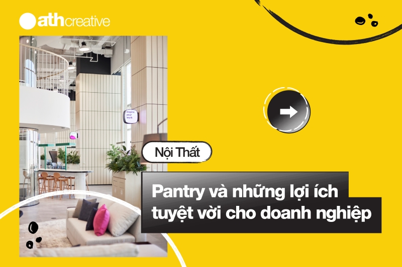 Pantry - Trung tâm tái tạo năng lượng tuyệt vời cho nhân sự