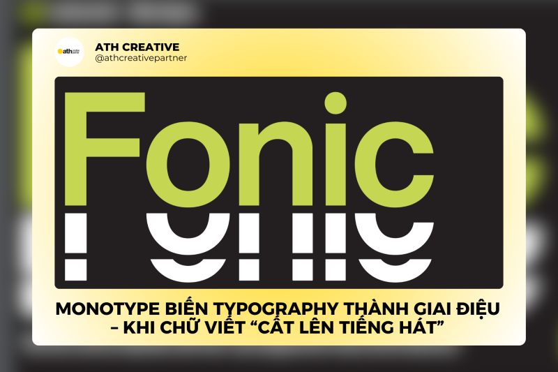 Monotype biến Typography thành giai điệu – Khi chữ viết “Cất lên tiếng hát”